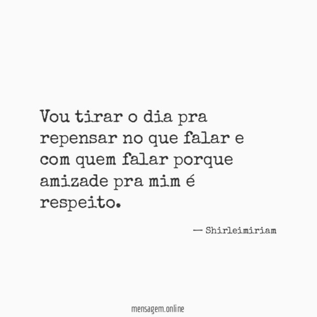 vou tirar o dia pra repensar no que