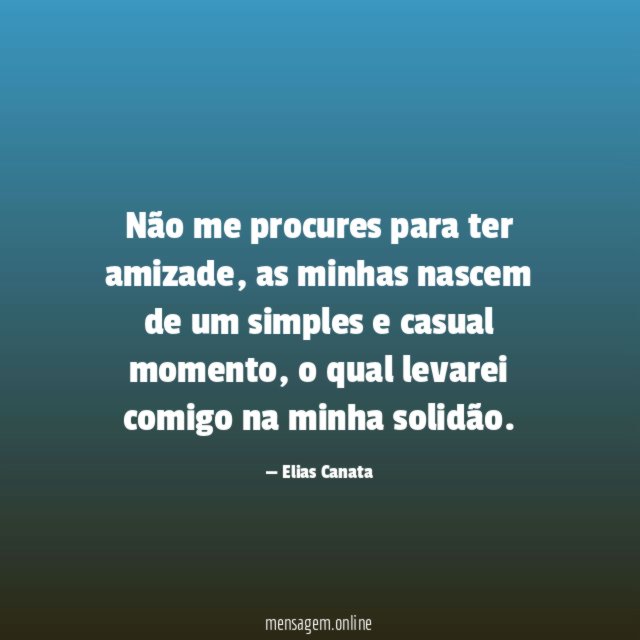 Não me procures para ter amizade