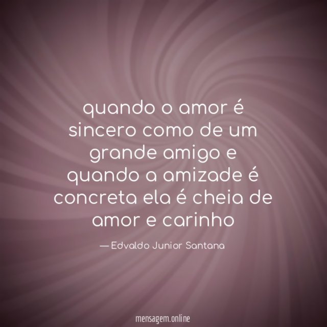 quando o amor é sincero como de um