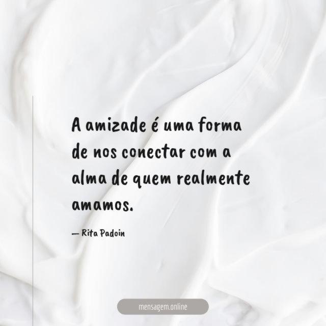 A amizade é uma forma de nos conectar