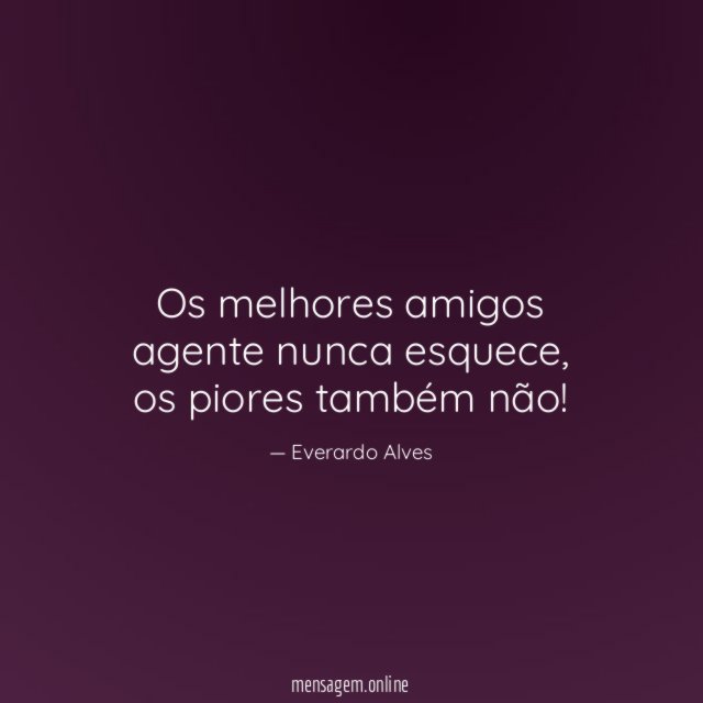 Os melhores amigos agente nunca esquece