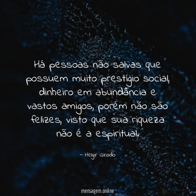 Há pessoas não salvas que possuem muito prestígio social