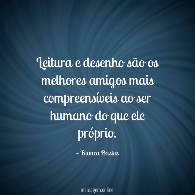 Leitura e desenho são os melhores amigos mais