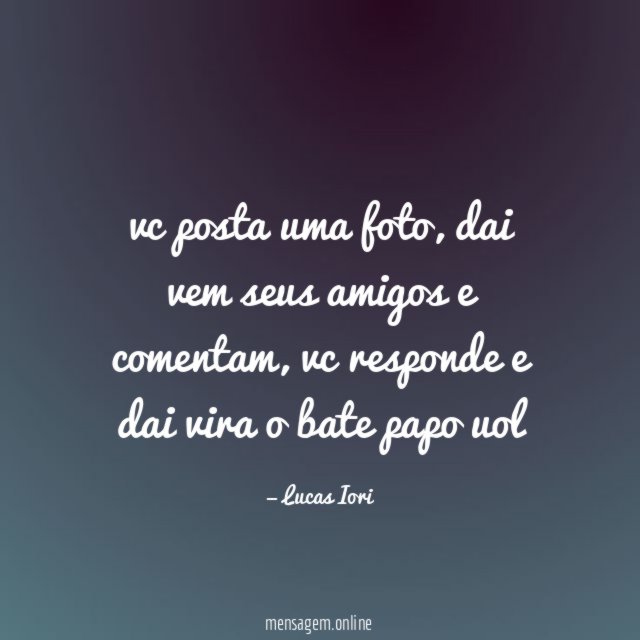vc posta uma foto