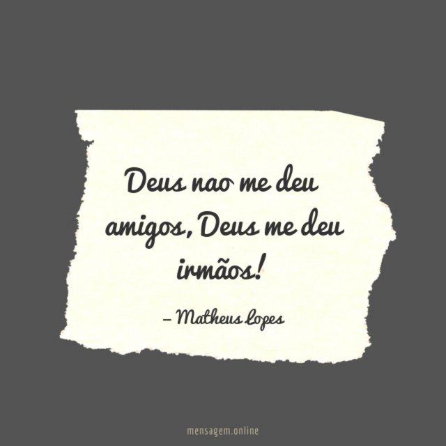 Deus nao me deu amigos