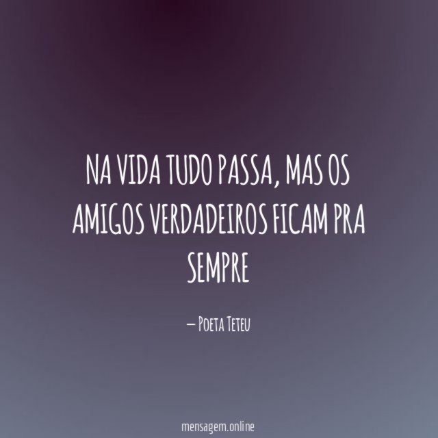 Na vida tudo passa