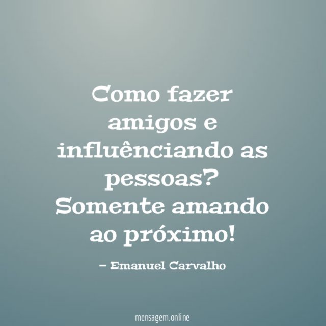 Como fazer amigos e influênciando as pessoas