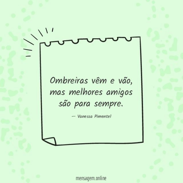 Ombreiras vêm e vão