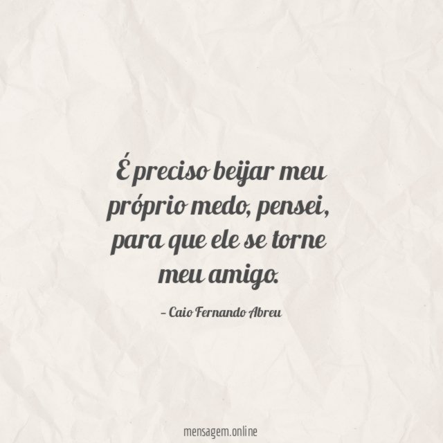 É preciso beijar meu próprio medo