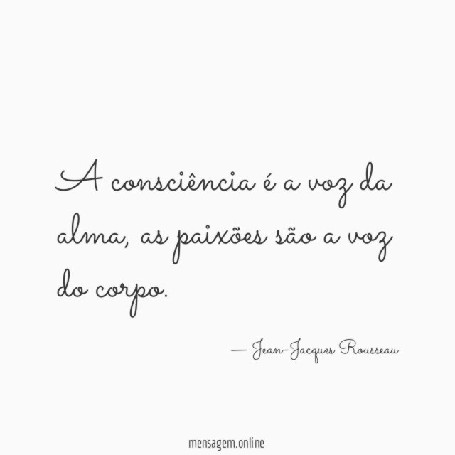 A consciência é a voz da alma