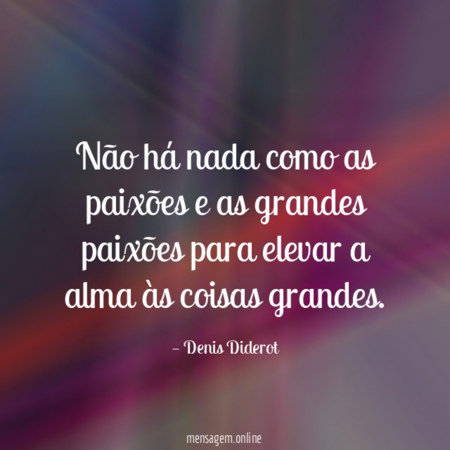 Não há nada como as paixões e as