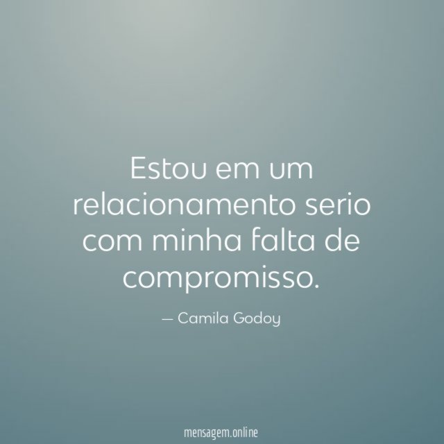 Estou em um relacionamento serio com minha falta de compromisso