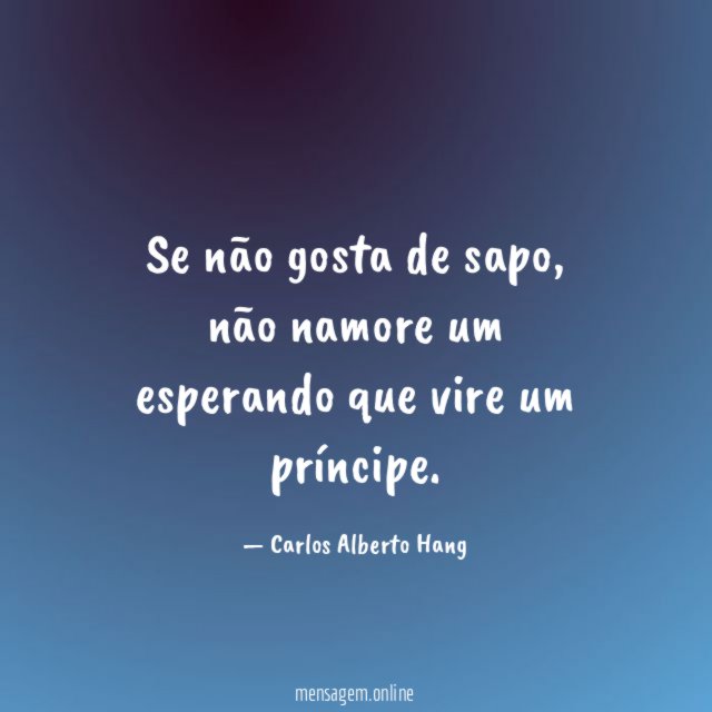 Se não gosta de sapo
