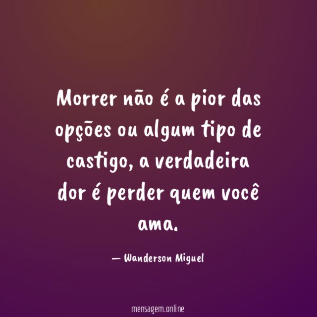 Morrer não é a pior das opções ou