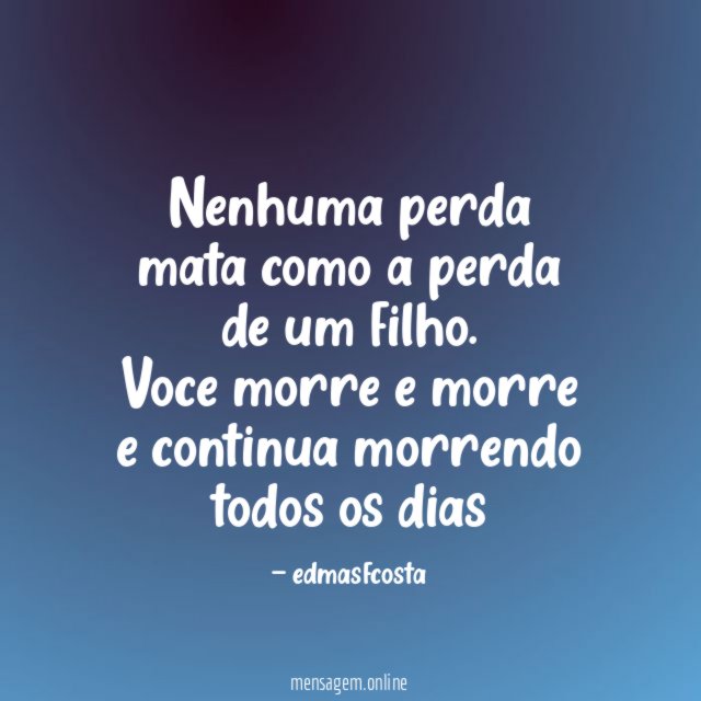 Nenhuma perda mata como a perda de um filho