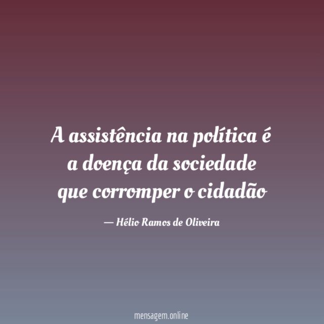 A assistência na política é a doença da
