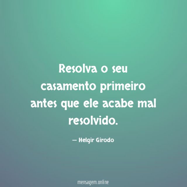 Resolva o seu casamento primeiro antes que ele acabe mal resolvido