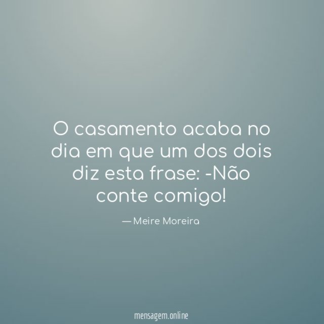 O casamento acaba no dia em que um