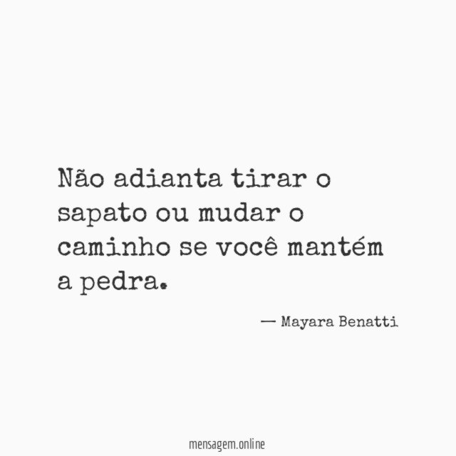Não adianta tirar o sapato ou mudar
