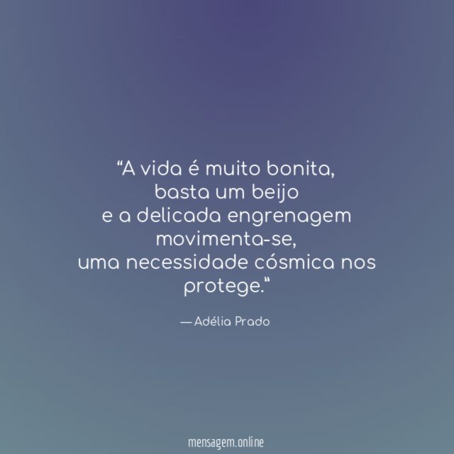 A vida é muito bonita