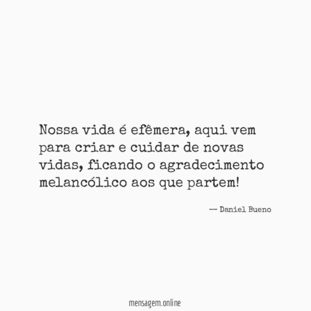 Nossa vida é efêmera