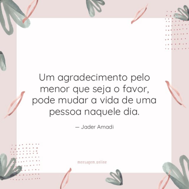 Um agradecimento pelo menor que seja o favor