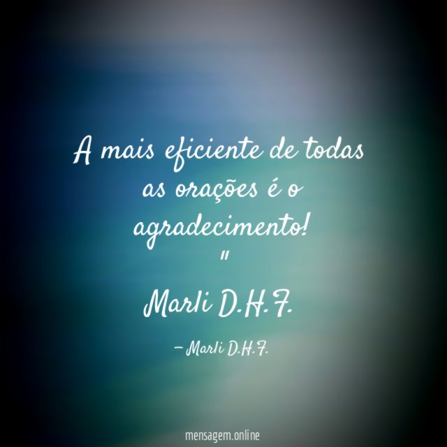 A mais eficiente de todas as orações é o agradecimento