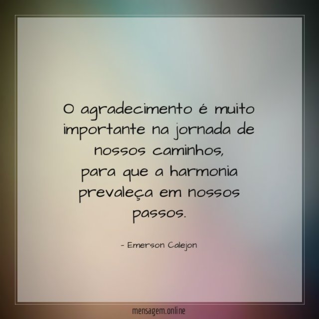 O agradecimento é muito importante na jornada de nossos caminhos