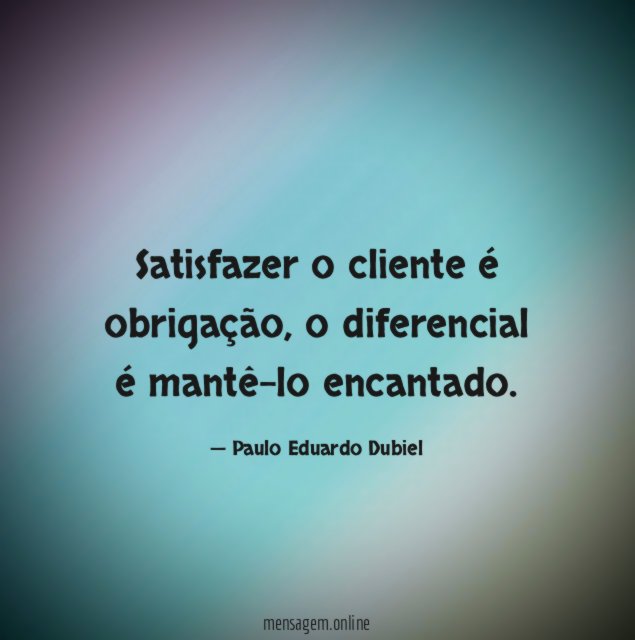 Satisfazer o cliente é obrigação