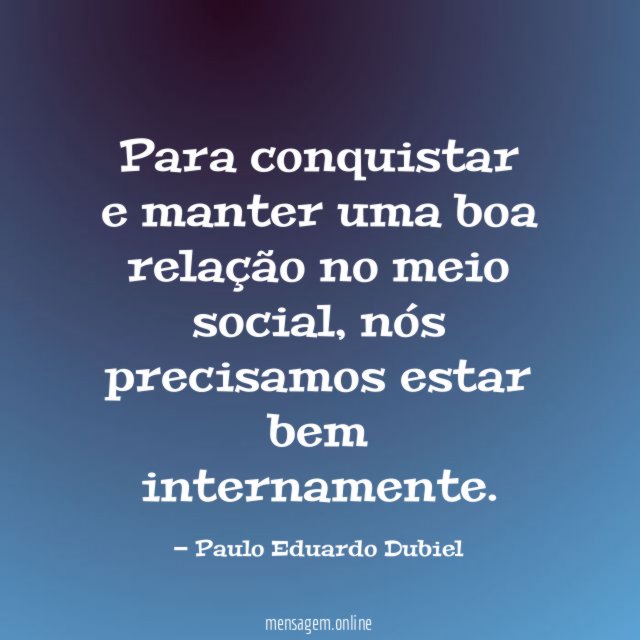 Para conquistar e manter uma boa relação no meio social