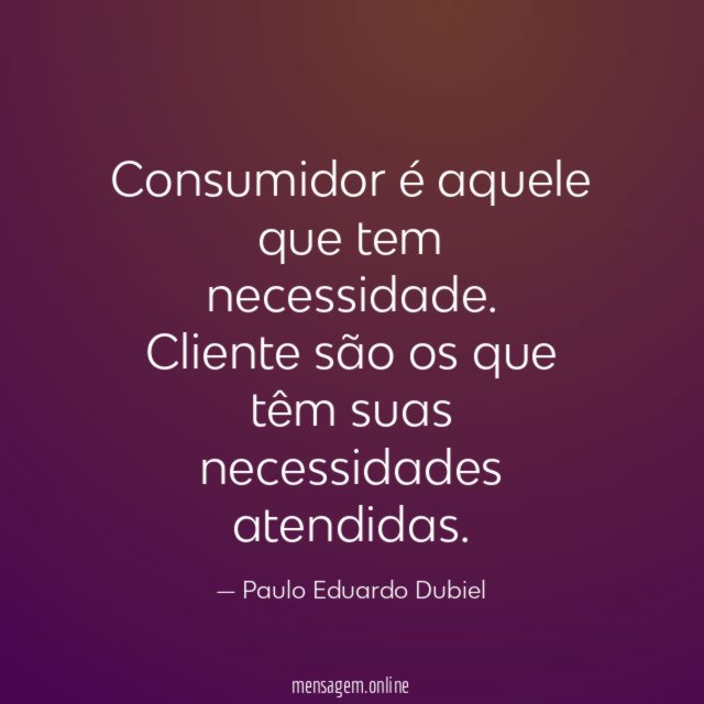 Consumidor é aquele que tem necessidade