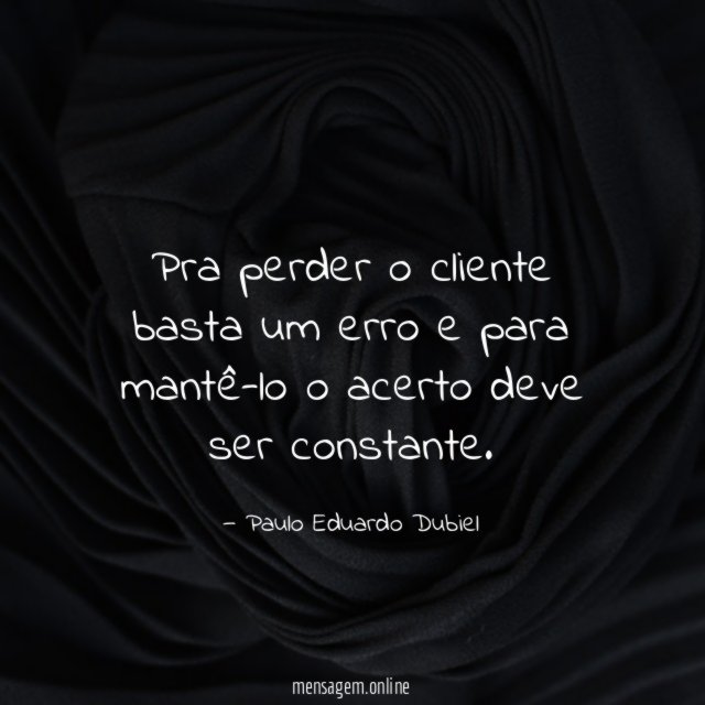 Pra perder o cliente basta um erro