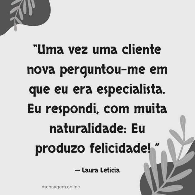 Uma vez uma cliente nova perguntou-me em que eu era especialista
