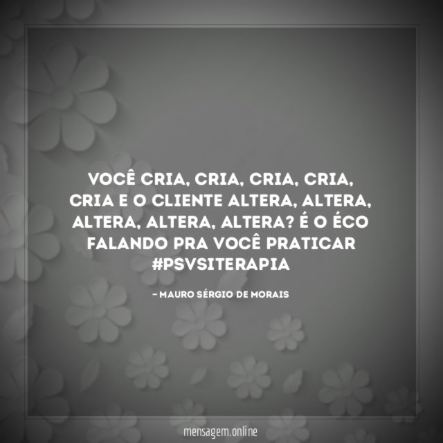 Você cria