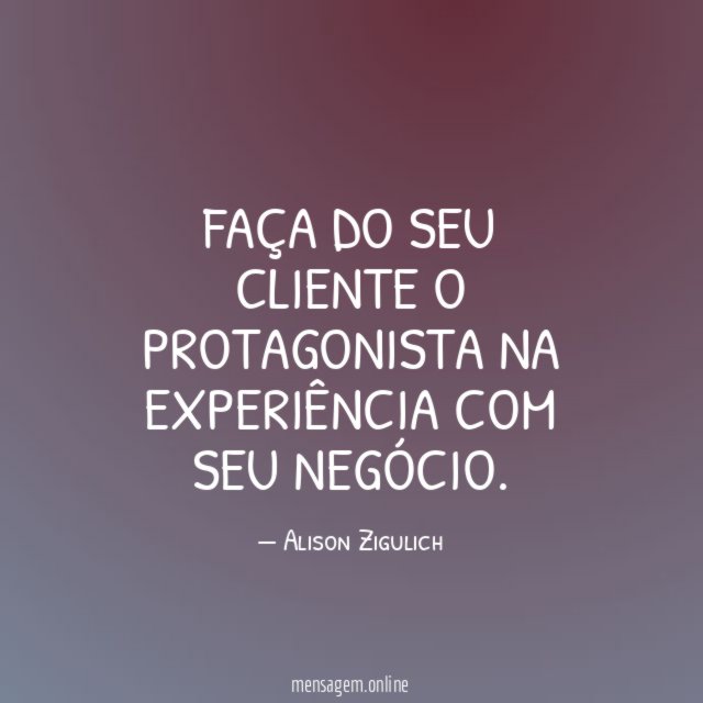 Faça do seu cliente o protagonista na experiência