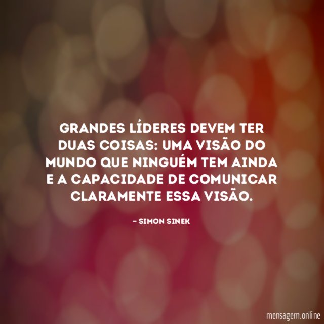 Grandes líderes devem ter duas coisas