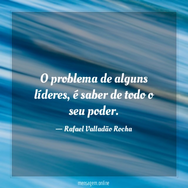 O problema de alguns líderes