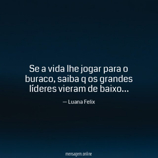 Se a vida lhe jogar para o buraco