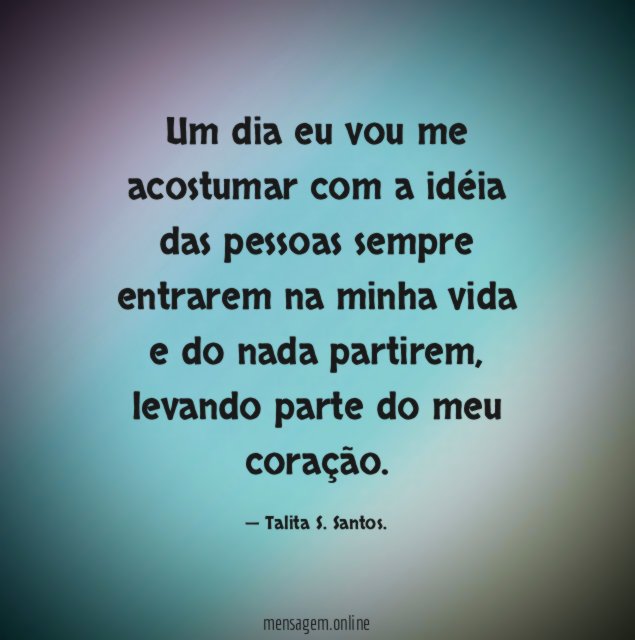 Um dia eu vou me acostumar com a