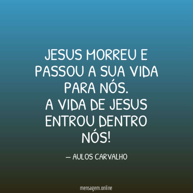 Jesus morreu e passou a sua vida para nós