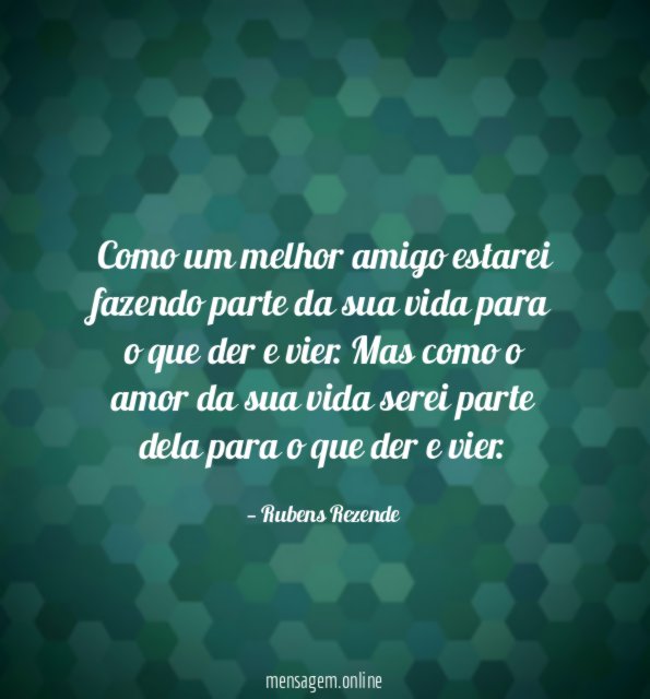 Como um melhor amigo estarei fazendo parte da