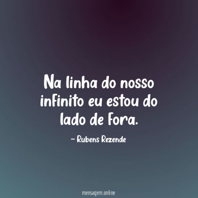 Na linha do nosso infinito eu estou do lado de fora