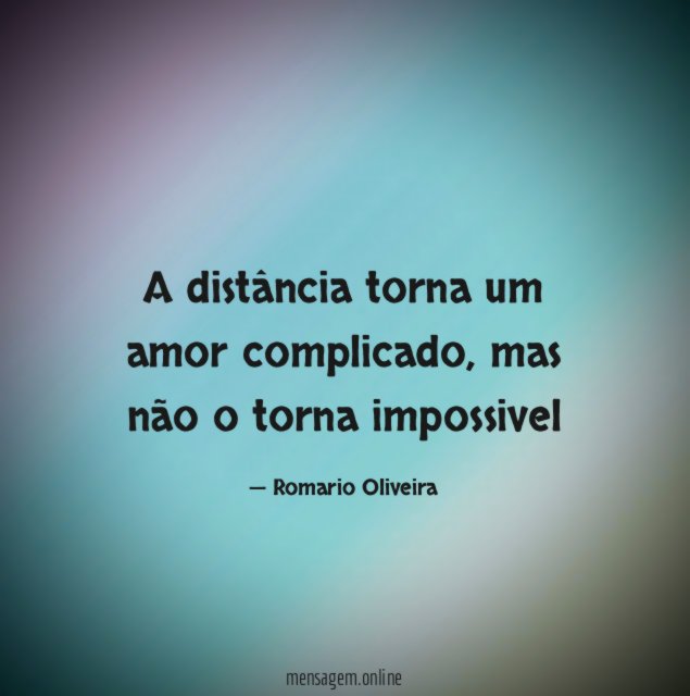 A distância torna um amor complicado
