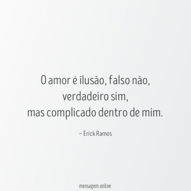 O amor é ilusão