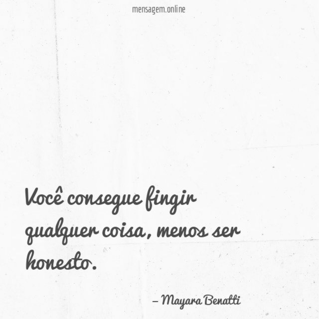 Você consegue fingir qualquer coisa