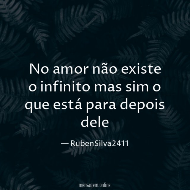 No amor não existe o infinito mas sim