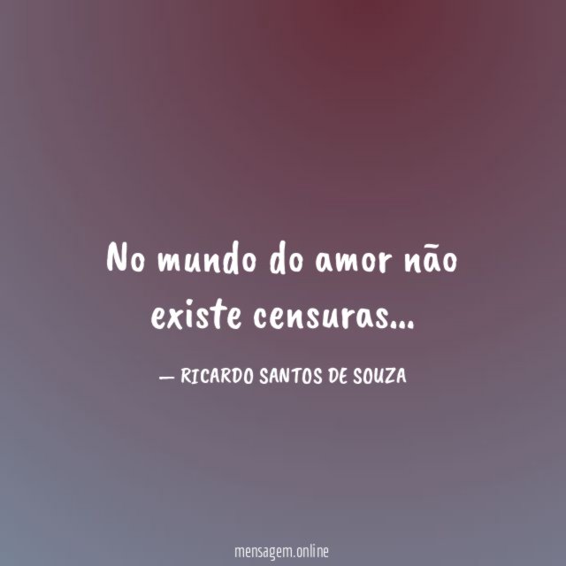 No mundo do amor não existe censuras