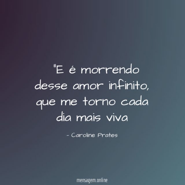 "E é morrendo desse amor infinito