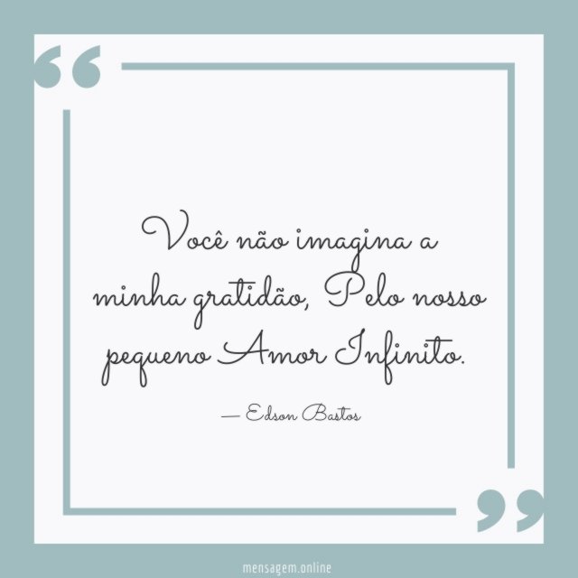Você não imagina a minha gratidão