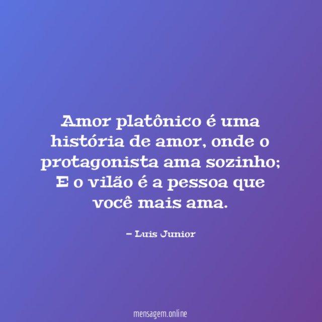 Amor platônico é uma história de amor